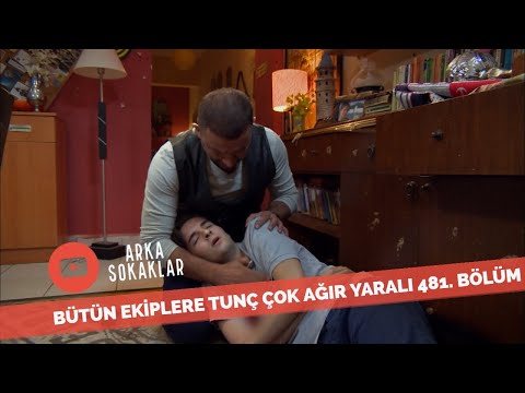 Bütün Ekiplere Tunç Çok Ağır Yaralı 481. Bölüm