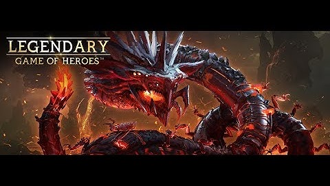 Legendary - Game of Heroes Starting Fostered by Flames