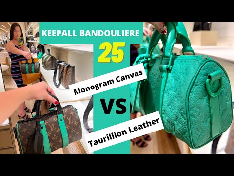 LOUIS VUITTON KEEPALL 25 BANDOULIERE MONOGRAM CANVAS VS TAURILLON 