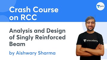 L3 | Analysis and Design of Singly Reinforced Beam | Crash Course on RCC | Aishwary Sharma