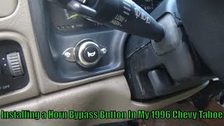 Installing A  Horn Bypass Button In My 1996 Chevy Tahoe