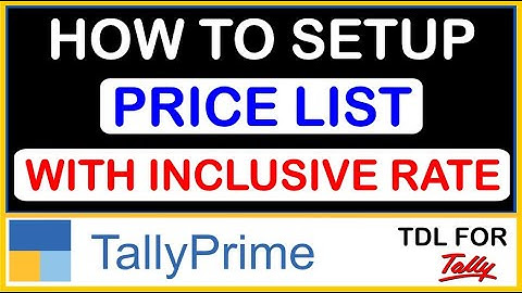 HOW TO SETUP PRICE LEVEL WITH INCLUSIVE RATE IN TALLY PRIME | TDL FOR TALLY