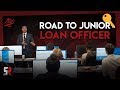 Road to Junior Loan Officer