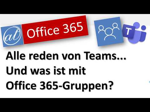 Office 365-Gruppen ... und alle reden von Teams - Ein Überblick