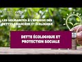 Squence 3  dette cologique et protection sociale