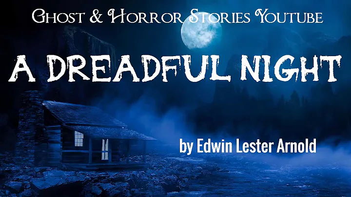 A Dreadful Night by Edwin Lester Arnold | Audioboo...