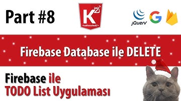 Part #8 Firebase Database ile Kayıt Silme İşlemi