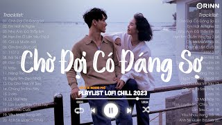 TOP 20 Bản Nhạc Lofi Chill 2024 - Nhạc Ballad Chill Nhẹ Nhàng - Nhạc Lofi Chill Buồn Hot TikTok