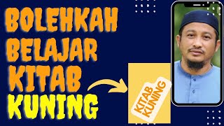 No.327 Bolehkah Belajar Kitab Kuning ?