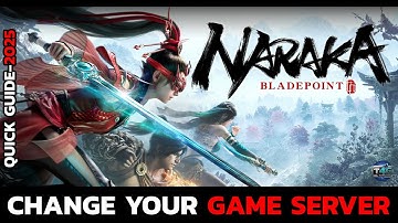 How to Change Game Server in Naraka Bladepoint (2025) – Best Server for Low Ping!
