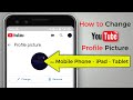 How to Change YouTube Profile Picture on Mobile Phone