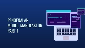 Odoo 16 - Pengenalan Modul Manufaktur Part 1 [SIB X PT Ctech ERP Indonesia]