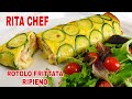 ⭐ROTOLO FRITTATA DI ZUCCHINE RIPIENO di RITA CHEF⭐Tutti ti chiederanno la Ricetta!