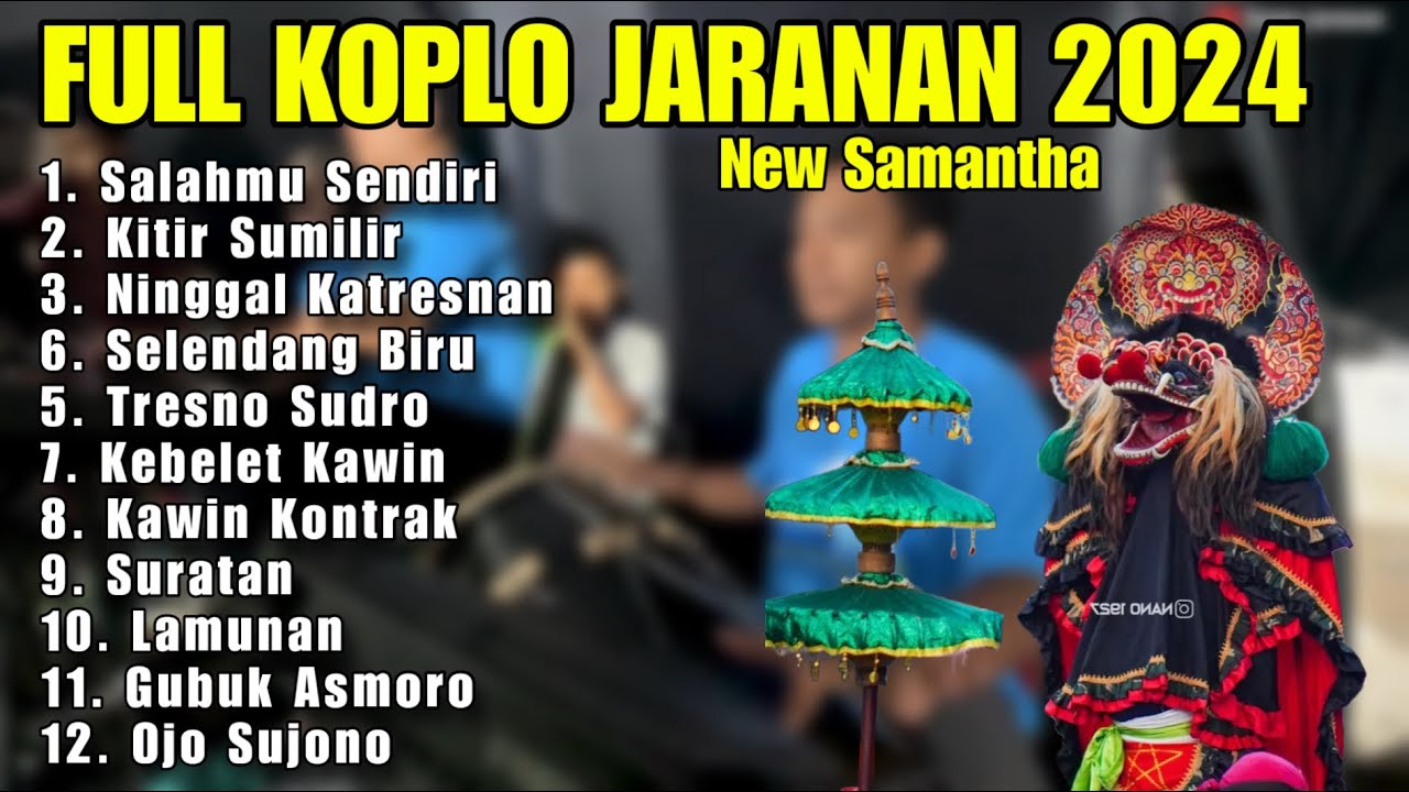 Full Koplo Jaranan 2024 Campursari New Samantha Audio Jernih gayeng