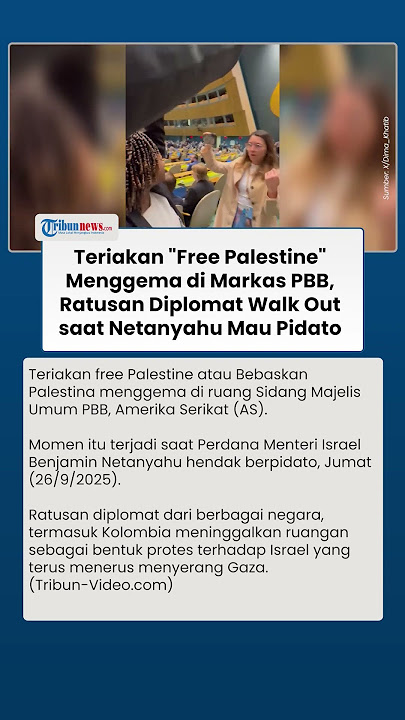 Ratusan Diplomat Walk Out saat Netanyahu Hendak Pidato di PBB, Teriakan Free Palestine Menggema