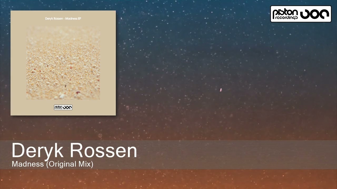 Deryk Rossen - Madness (Original Mix) [Piston Recordings]
