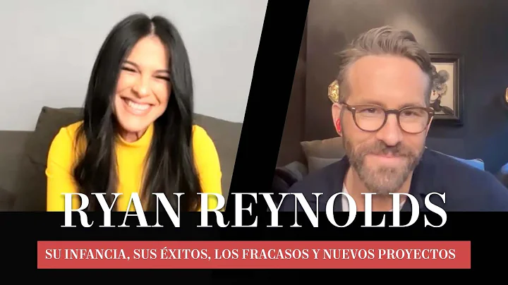 Ryan Reynolds: Su infancia, sus xitos, los fracaso...