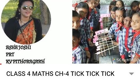 CLASS 4 MATHS CH-4 TICK TICK TICK ACTIVITY 2