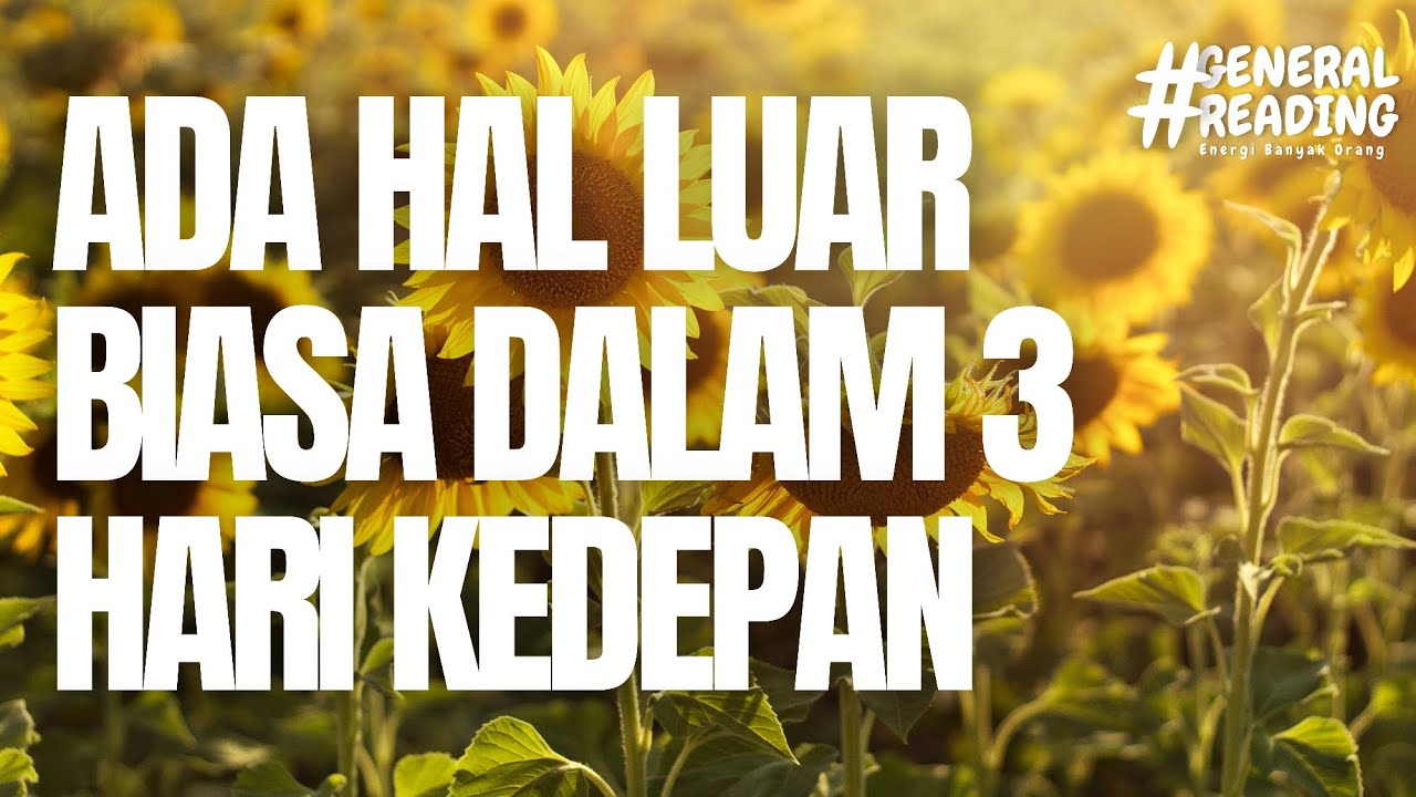 🌟 Luar biasa 3 hari kedepan, terima kasih Tuhan Semesta Alam 🙏 #generalreading 