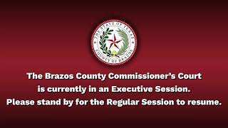 Brazos County Commissioners Court - July 7, 2026