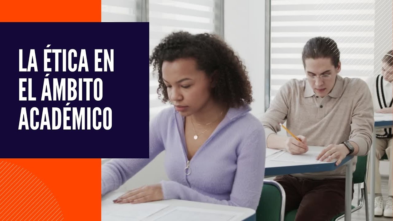 La ética en el ámbito académico - YouTube