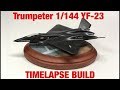 Trumpeter 1/144 YF-23 Black Widow Two- TIMELAPSE BUILD
