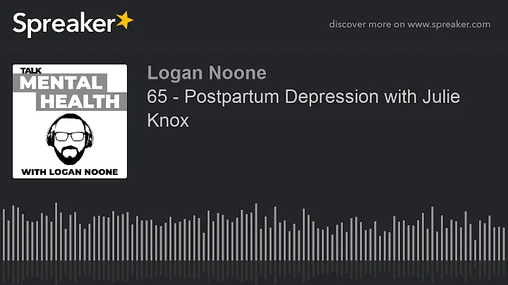65 - Postpartum Depression with Julie Knox