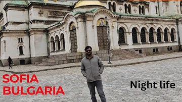 Sofia, Bulgaria tour|| Night life|| Church||  Christmas Market || Sofia Centre || Research visit 