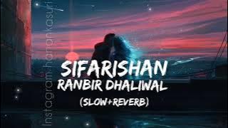 Sifarishan By Ranbir dhaliwal use Headphones 🎧 [Slow Reverb] @AstonishmentGraphicVlog1