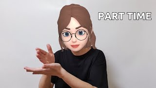 American Sign Language (ASL) Vocabulary Lesson: Part Time
