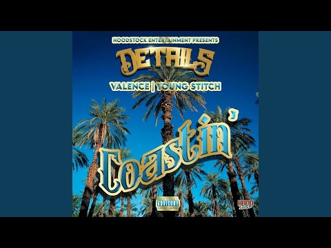 Putar Coastin' (feat. Valence & Young Stitch) - Details