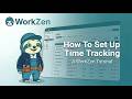 How To Set Up Time Tracking in WorkZen
