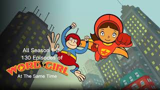 All Season 1-8 130 Episodes Of Wordgirl At The Same Time