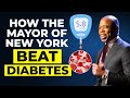 How the mayor of new york beat diabetes and you can too