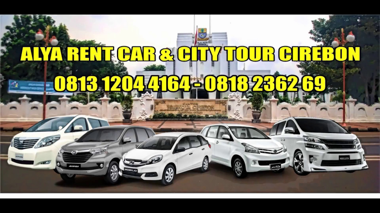 Sewa Mobil Cirebon Alya Rental Mobil Cirebon 081312044164
