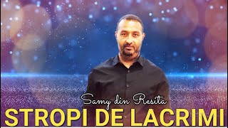 STROPI DE LACRIMI  🔴  SAMY DIN RESITA  (𝑶𝒇𝒇𝒊𝒄𝒊𝒂𝒍 𝑽𝒊𝒅𝒆𝒐)