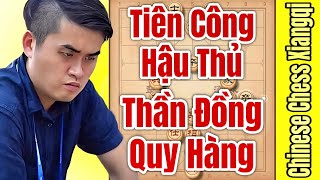 (Cờ Tướng) Tiên Công Hậu Thủ Thần Đồng Trung Quốc Gây Sốc Phế Quân Số 01 Thế Giới