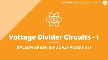 Voltage Divider Circuits - I | Physics IGCSE S1·E15 | ZNotes Live