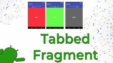 Android Fragments | Fragments in Android | Tab Layout with Different Fragments  | Part-3