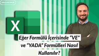 Eğer Formülü İçerisinde Ve Ve Yada Formülleri Nasıl Kullanılır? Oğuzhan Çolak