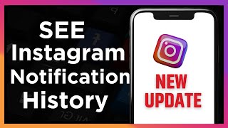 SEE Your Instagram Notification History - How To View Your Instagram Notification History? screenshot 4