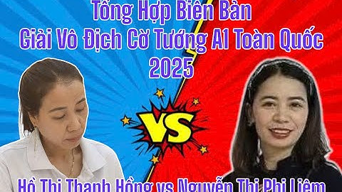 [Tứ Kết] Hồ Thị Thanh Hồng tiên hoà Nguyễn Thị Phi Liêm | Giải Vô Địch Cờ Tướng Toàn Quốc 2025