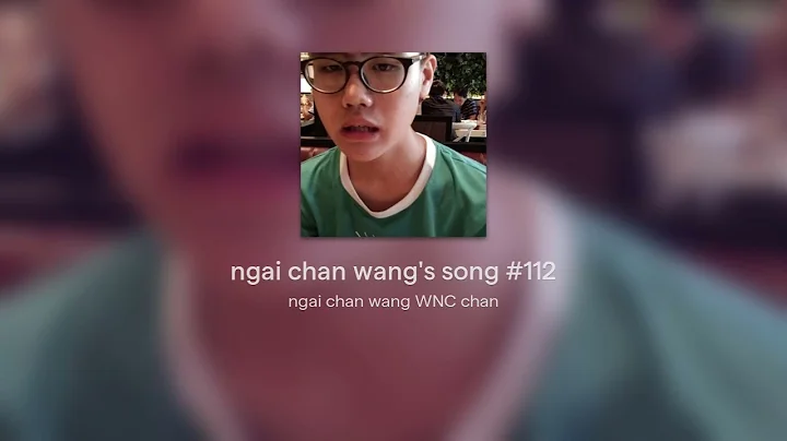 ngai chan wang's song #112