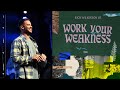 Rich Wilkerson Jr.  — Becoming: Work Your Weakness