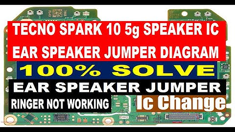Tecno Spark 10 5g Speaker & Ear Speaker IC Jumper Diagram | Ringer IC Jumper | Ear Speaker Solution