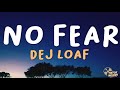 DeJ Loaf - No Fear (Lyrics)