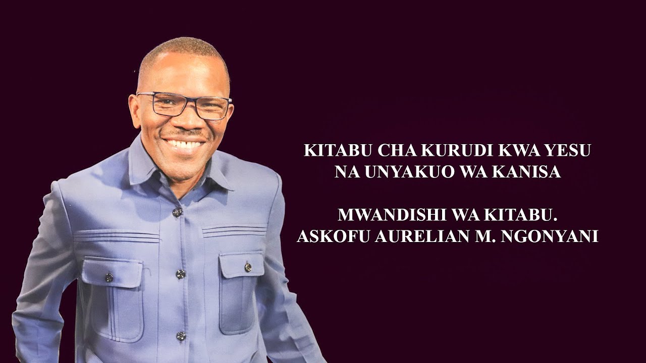 UCHAMBUZI WA KITABU CHA KURUDI KWA YESU NA UNYAKUO WA KANISA SEHEMU YA NNE