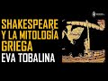 Shakespeare y la mitología griega. Eva Tobalina