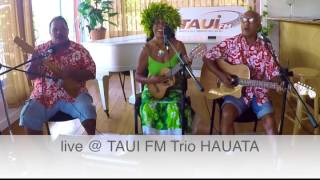 Video thumbnail of "LIVE@TAUI FM TRIO HAUATA session 01 160602"