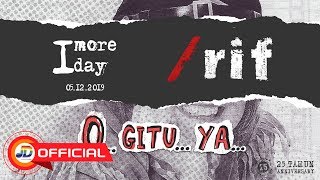 /rif - O.. Gitu Ya| 1 More Day